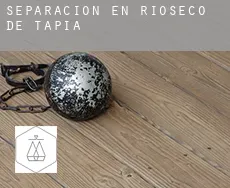 Separación en  Rioseco de Tapia