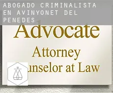 Abogado criminalista en  Avinyonet del Penedès