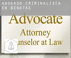 Abogado criminalista en  Benatae