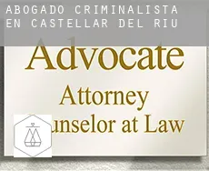 Abogado criminalista en  Castellar del Riu