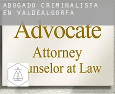Abogado criminalista en  Valdealgorfa