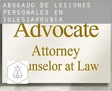 Abogado de lesiones personales en  Iglesiarrubia
