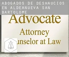Abogados de deshaucios en  Aldeanueva de San Bartolomé