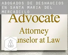 Abogados de deshaucios en  Santa María del Mercadillo