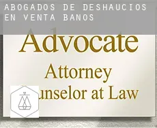 Abogados de deshaucios en Venta de Baños
