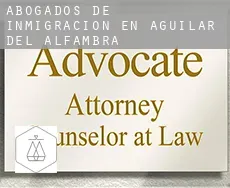 Abogados de inmigración en  Aguilar del Alfambra