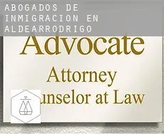 Abogados de inmigración en  Aldearrodrigo