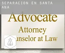 Separación en  Santa Ana