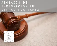 Abogados de inmigración en  Villanueva de Tapia
