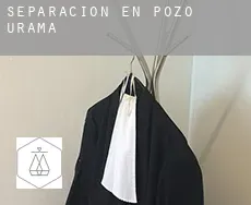 Separación en  Pozo de Urama