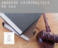 Abogado criminalista en  Sax
