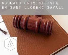 Abogado criminalista en  Sant Llorenç Savall