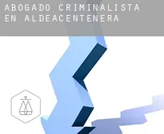Abogado criminalista en  Aldeacentenera