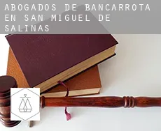 Abogados de bancarrota en  San Miguel de Salinas