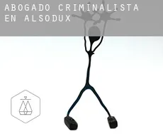 Abogado criminalista en  Alsodux