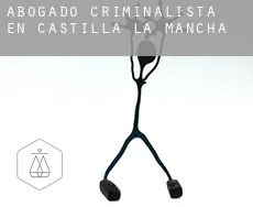 Abogado criminalista en  Castilla-La Mancha