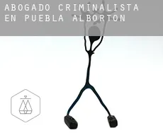Abogado criminalista en  Puebla de Albortón
