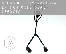 Abogado criminalista en  San Cristóbal de Segovia