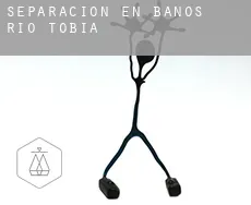 Separación en  Baños de Río Tobía