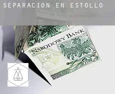 Separación en  Estollo