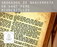 Abogados de bancarrota en  Sant Pere de Riudebitlles