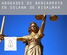 Abogados de bancarrota en  Solana de Rioalmar