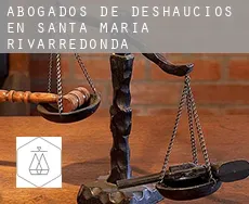 Abogados de deshaucios en  Santa María Rivarredonda
