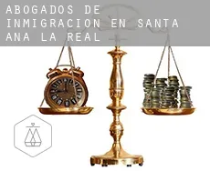 Abogados de inmigración en  Santa Ana la Real