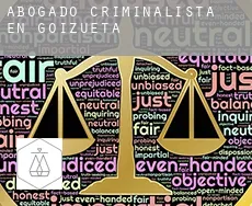Abogado criminalista en  Goizueta