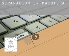 Separación en  Macotera