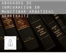 Abogados de inmigración en  Munitibar-Arbatzegi Gerrikaitz-