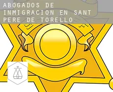Abogados de inmigración en  Sant Pere de Torelló