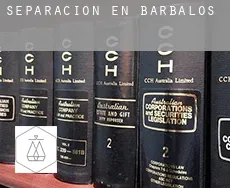 Separación en  Barbalos