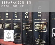 Separación en  Masllorenç