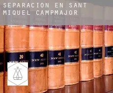 Separación en  Sant Miquel de Campmajor