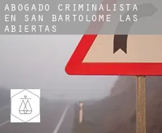 Abogado criminalista en  San Bartolomé de las Abiertas