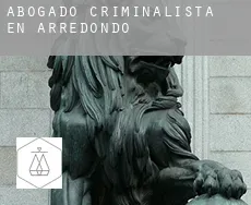 Abogado criminalista en  Arredondo