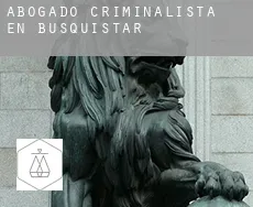 Abogado criminalista en  Busquístar