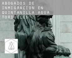 Abogados de inmigración en  Quintanilla del Agua y Tordueles