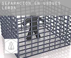 Separación en  Undués de Lerda