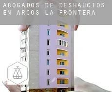 Abogados de deshaucios en  Arcos de la Frontera