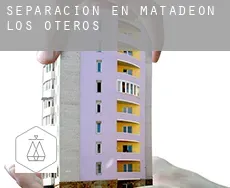 Separación en  Matadeón de los Oteros