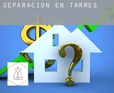 Separación en  Tarrés