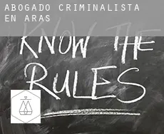 Abogado criminalista en  Aras