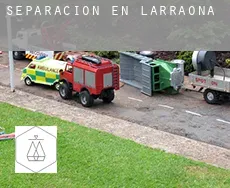 Separación en  Larraona