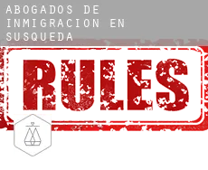 Abogados de inmigración en  Susqueda