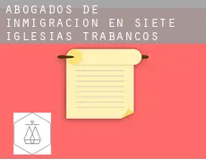 Abogados de inmigración en  Siete Iglesias de Trabancos