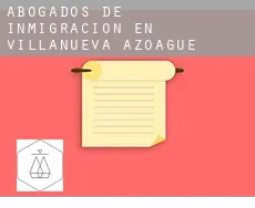 Abogados de inmigración en  Villanueva de Azoague