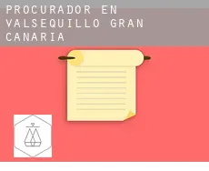 Procurador en  Valsequillo de Gran Canaria