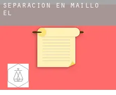 Separación en Maíllo (El)